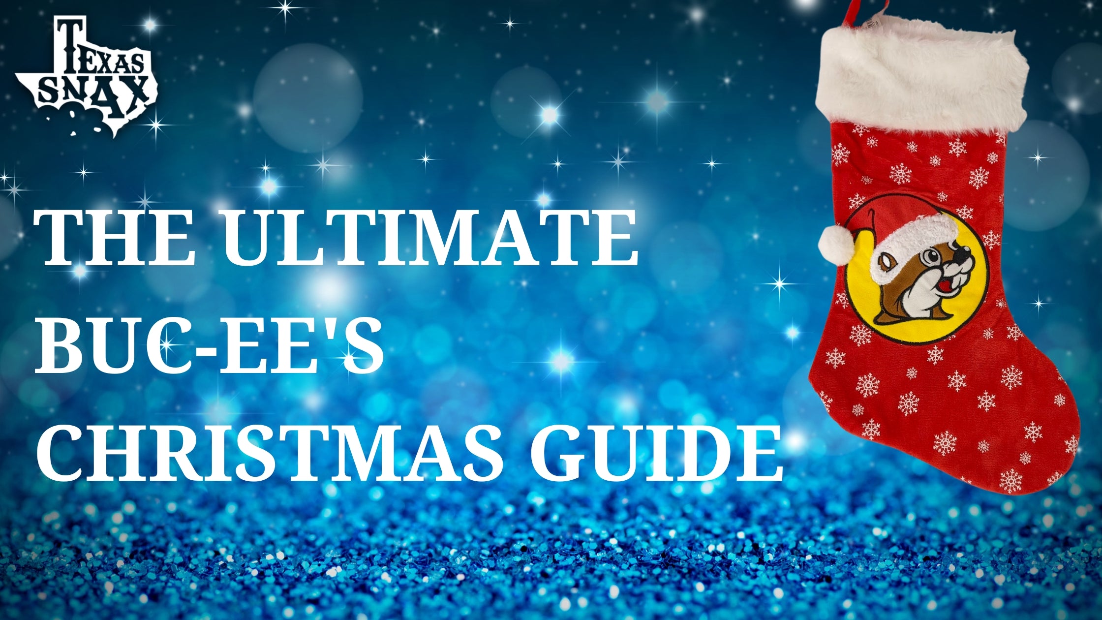 The Ultimate Buc-ee's Christmas Guide – Texas Snax