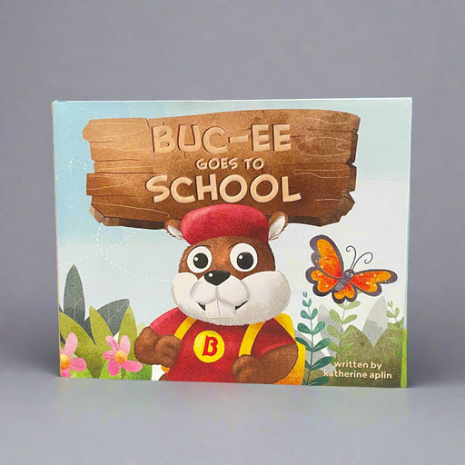 Buc-ee Goes To School Children's Book