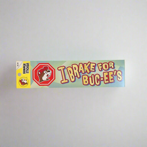 I Brake For Buc-ee's Bumper Sticker