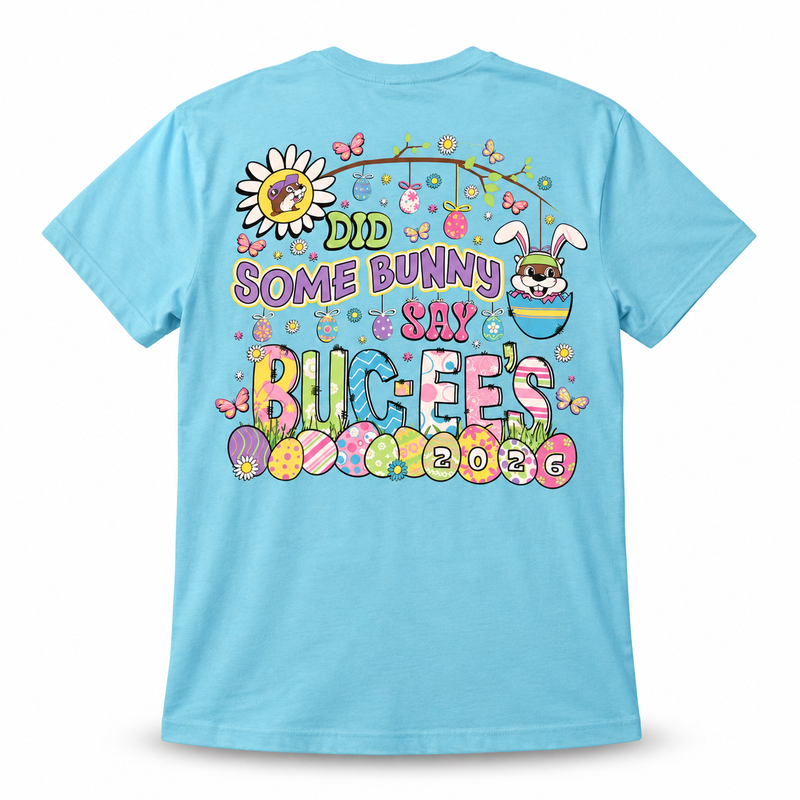 Buc-ee's "Did Some Bunny Say Buc-ee's" Easter 2026 Shirt