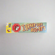 I Brake For Buc-ee's Bumper Sticker
