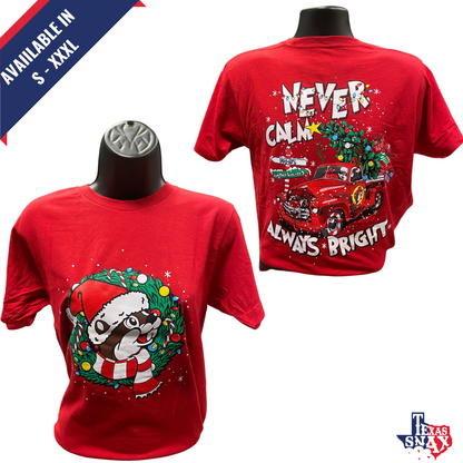 Buc-ee's "Never Calm Always Bright" Christmas Shirt