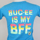 Buc-ee Is My BFF Shirt