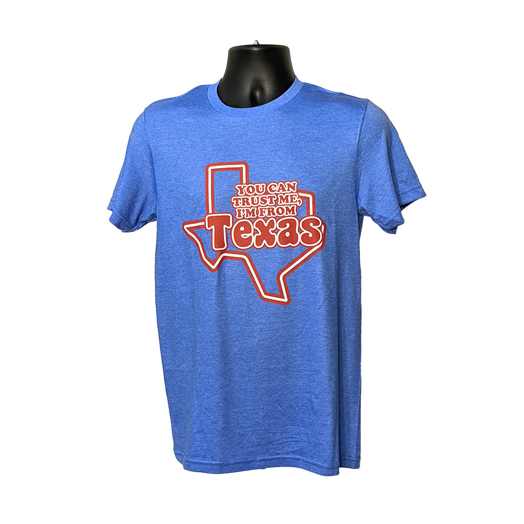 Texas "You Can Trust Me"  Shirt