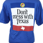 Youth Don't Mess with Texas Shirt